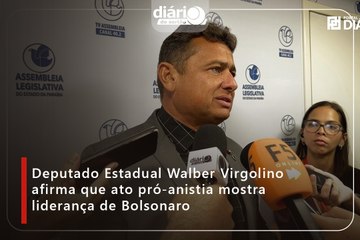 Deputado Estadual Walber Virgolino afirma que ato pró-anistia mostra liderança de Bolsonaro