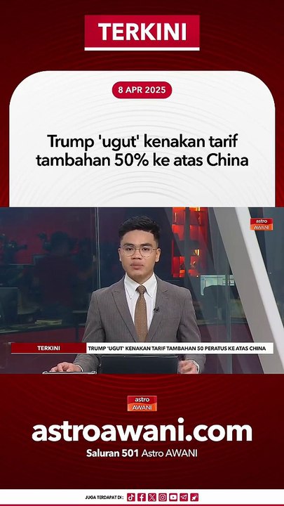Trump ugut kenakan tarif tambahan 50 peratus ke atas China