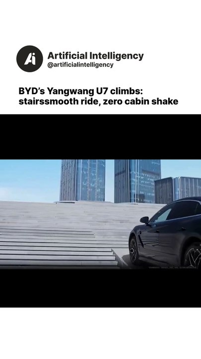 BYD’s Yangwang U7 climbs stairs—smooth ride, zero cabin shake