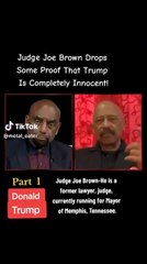 Judge Joe Brown drops some proof that Trump is completely innocent