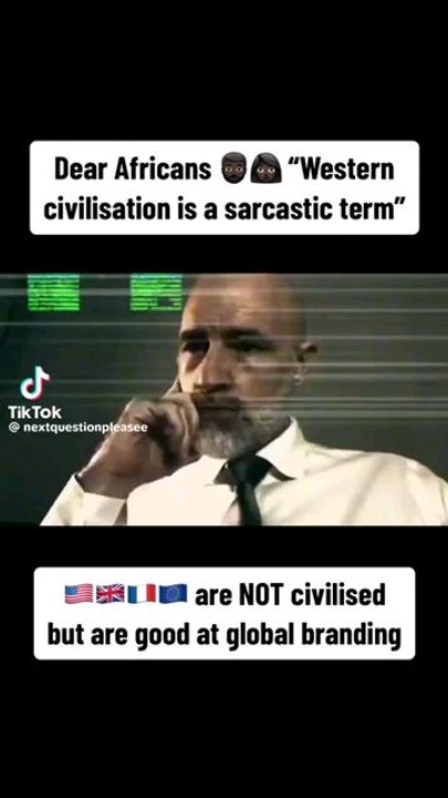 Western civilization is a sarcastic term