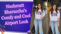 Airport Look: Actress Nushrratt Bharuccha spotted at Mumbai Airport in Comfortable Outfit