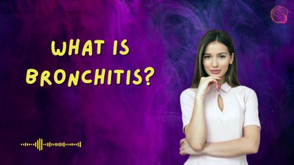 What Is Bronchitis? Symptoms & Types Explained