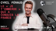 Cyril Féraud  Le « Je t’emmerde » qui a conquis la France !