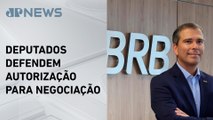 Presidente do BRB se reúne com deputados sobre operação de compra do Banco Master