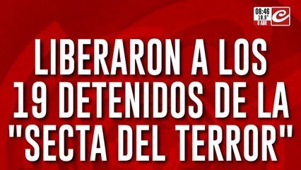 "Secta del terror": por qué liberaron a diecinueve de los detenidos