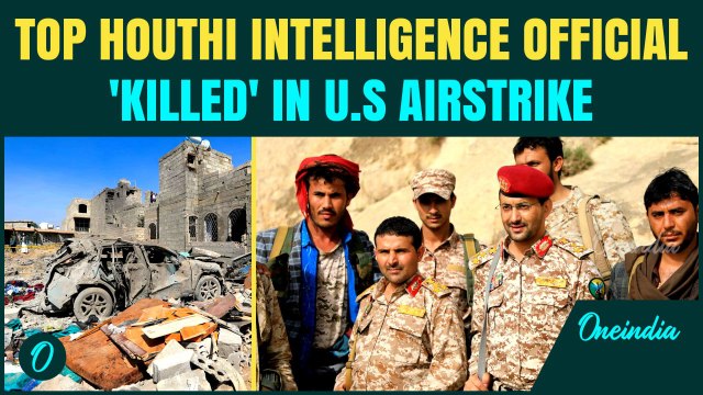 US Airstrikes Hit Houthi Strongholds in Yemen: Top Intelligence Leader Al-Kamali Killed