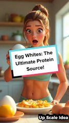 Egg Whites The Ultimate Protein Source!