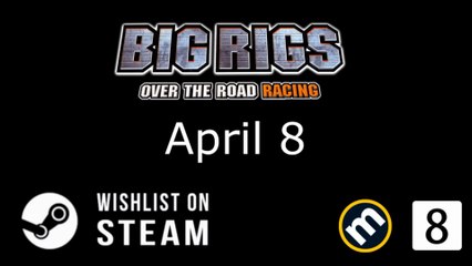 Big Rigs Over the Road Racing Official Release Date Announcement Trailer