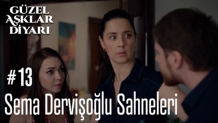 Sema Dervişoğlu Sahneleri - Güzel Aşklar Diyarı