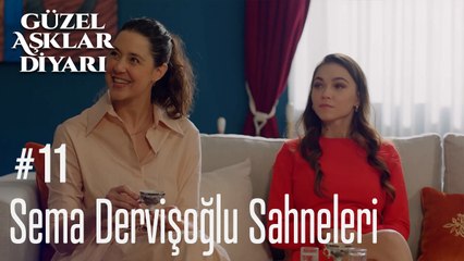 Sema Dervişoğlu Sahneleri - Güzel Aşklar Diyarı