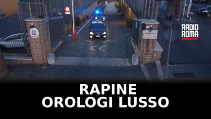 Smantellata banda dei rolex, arrestato figlio di un parlamentare