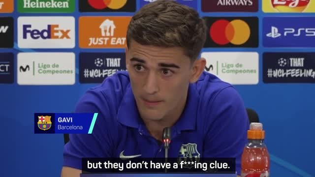 'They don’t have a f****** clue' - Gavi hits back against critics