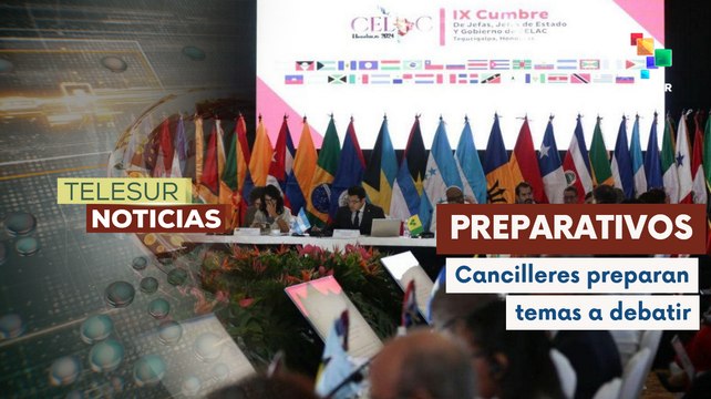 Cancilleres de países de la CELAC preparan temas a debatir en IX cumbre