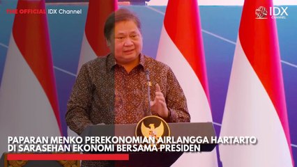 Paparan Menko Perekonomian Airlangga Hartarto di Sarasehan Ekonomi Bersama Presiden