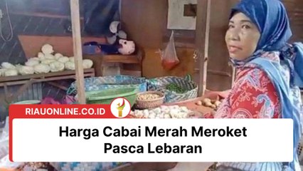 Harga Cabai Merah Meroket Pasca Lebaran