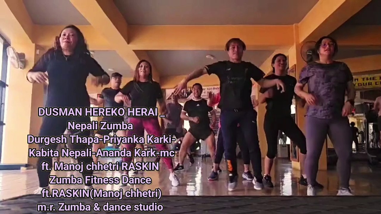 DUSMAN HEREKO HERAI Nepali Zumba_ Durgesh Thapa-Priyanka Karki-Kabita Nepali-Ananda Kark ft.manoj chhetri RASKIN nepali Zumba dance zin. 117 workout dance fitness zin volume 117 zin 116