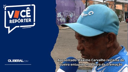 Aposentado Máximo Carvalho reclama de bueiro entupido no bairro da Cremação