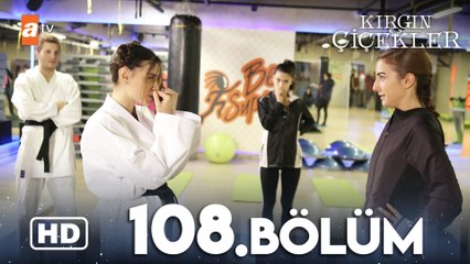 Kırgın Çiçekler 108. Bölüm | HD