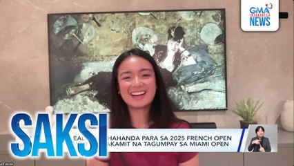 Alex Eala, naghahanda para sa 2025 French Open kasunod ng nakamit na tagumpay sa Miami Open | Saksi