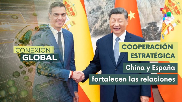 China prevé ampliar los lazos de cooperación estratégica con España