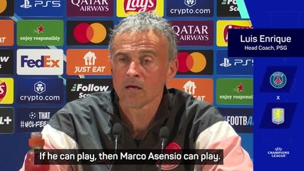 Enrique unfazed by facing Asensio