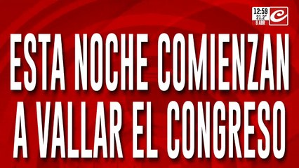 Marcha de jubilados y CGT: esta noche comienzan a vallar el Congreso
