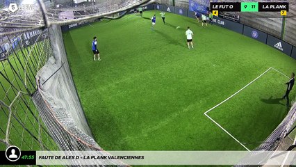 Faute de Alex D - La Plank Valenciennes