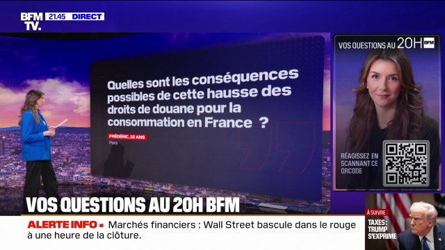 Taxes douanières: quelles sont les conséquences pour la consommation en France ? Vos questions au 20H BFM