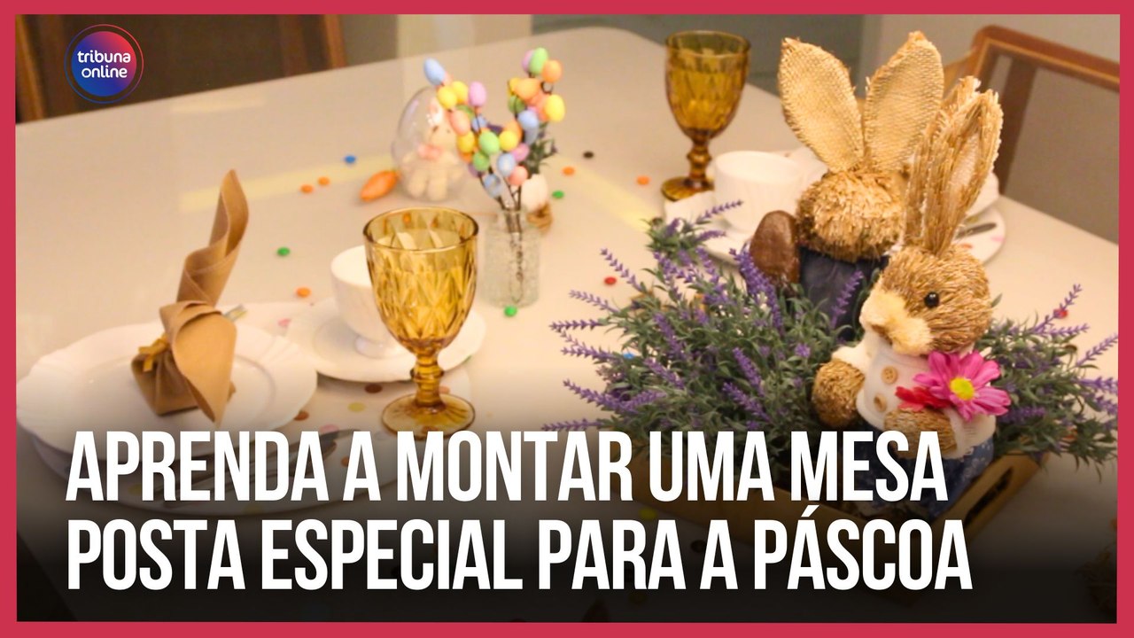 Aprenda a montar uma mesa posta especial para a Páscoa