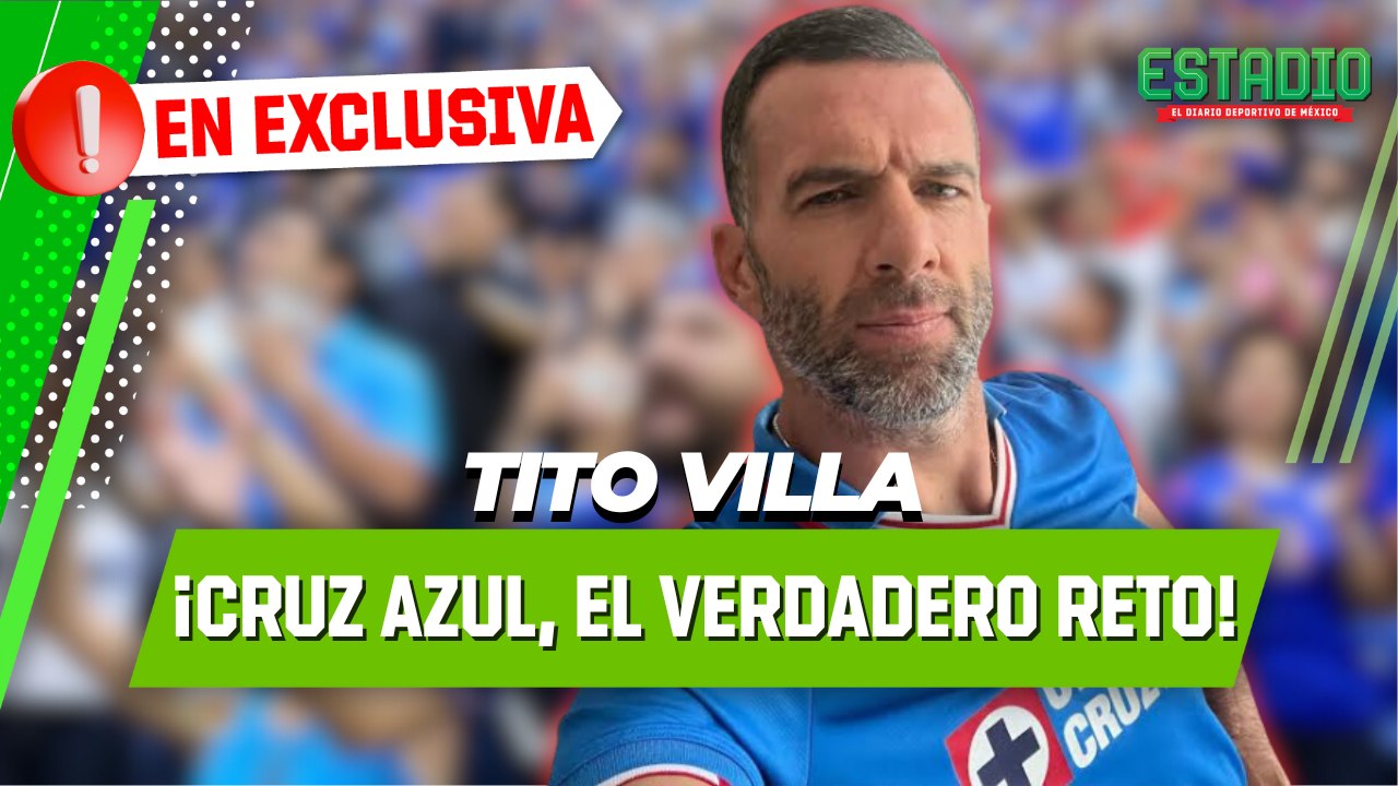 Para Tito Villa, el MEJOR RIVAL de América es el Cruz Azul | Estadio Deportes