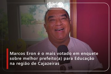 Marcos Eron é o mais votado em enquete sobre melhor prefeito(a) para Educação na região de Cajazeiras
