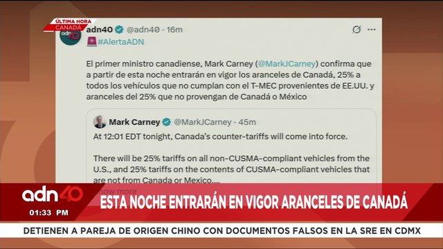 🚨¡Última Hora! Guerra comercial; esta noche entrarán en vigor aranceles de Canadá