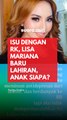 Isu dengan RK, Lisa Mariana Baru Lahiran, Anak Siapa?