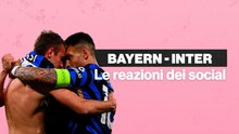 Bayern Monaco-Inter, le reazioni dei tifosi sui social