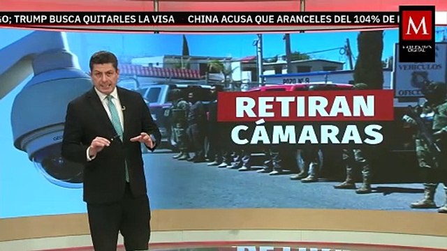 Ejército retira más de 30 cámaras de videovigilancia utilizadas sin autorización en Chihuahua