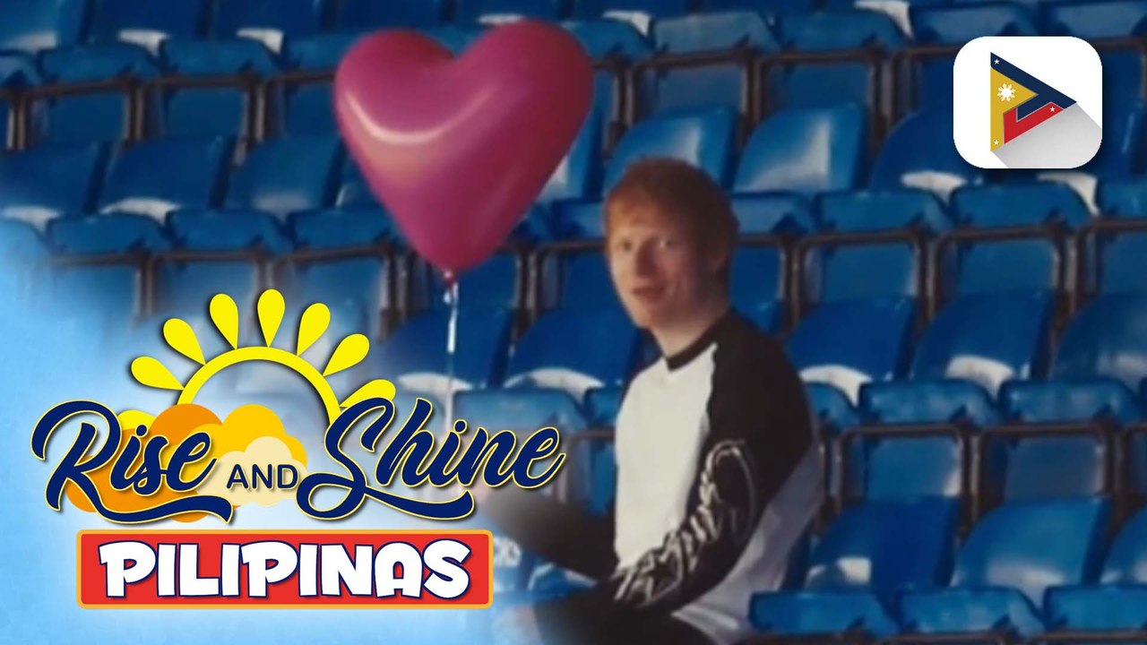 TALK BIZ | Nagbalik si Ed Sheeran sa kanyang bagong single na 'Azizam'