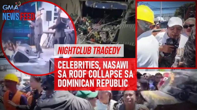 Celebrities, nasawi sa nightclub roof collapse sa Dominican Republic | GMA Integrated Newsfeed