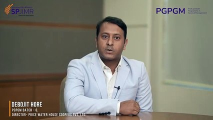 Debojit Hore, Director at PWC India, on how SPJIMR's PGPGM programme enhanced his leadership skills.