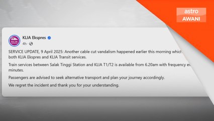 Kabel dipotong, perkhidmatan KLIA Ekspres terganggu