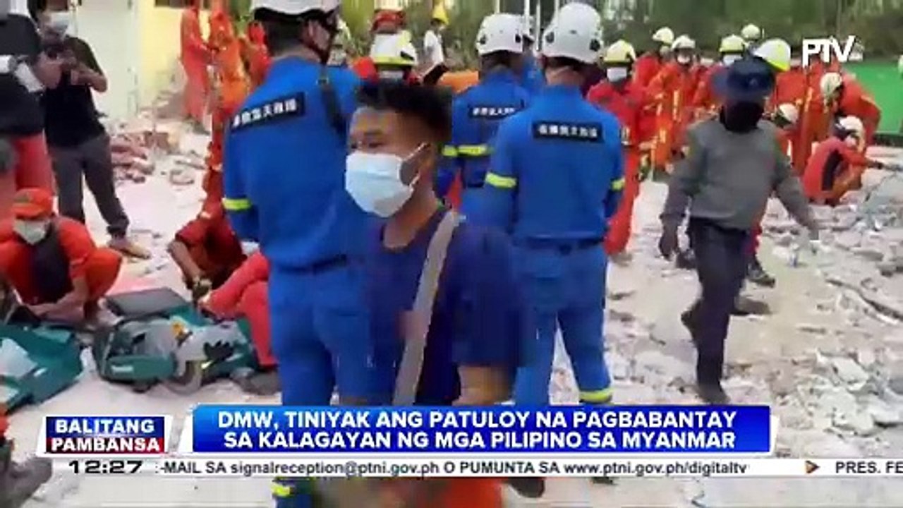 DMW, tiniyak ang patuloy na pagbabantay sa kalagayan ng mga Pilipino sa Myanmar...