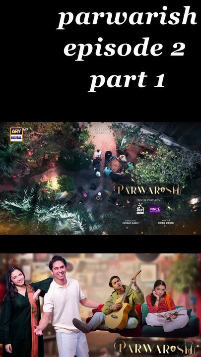 parwarish epi 2 (part 1 )