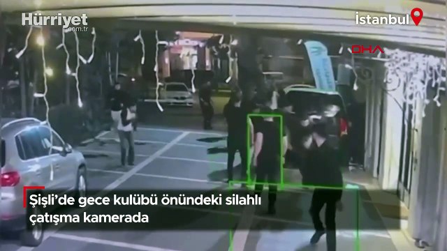 Şişli’de gece kulübü önündeki silahlı çatışma kamerada