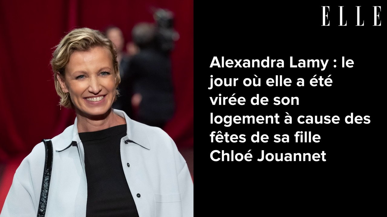 Alexandra Lamy : le jour où elle a été virée de son logement à cause des fêtes de sa fille Chloé Jouannet