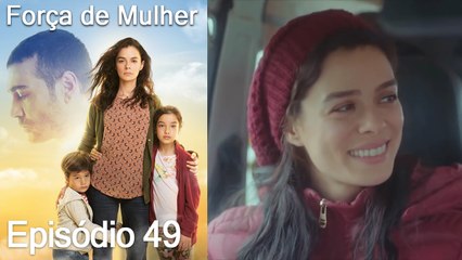 Força de Mulher Episodio 49 (Dublagem em Português)