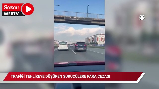 Trafiği tehlikeye düşüren sürücülere para cezası