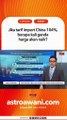 [Data & Statistik] Jika tarif import China 104%, berapa kali ganda harga akan naik?
