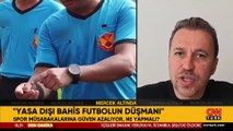 Yasa dışı bahis futbolu nasıl vurdu?	Zarar büyük...