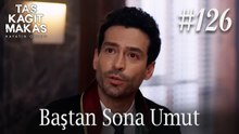 Baştan Sona Umut #126 - Taş Kağıt Makas
