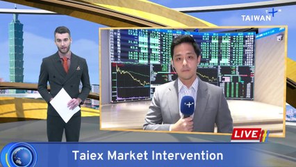 Taiwan Authorizes US$15 Billion Intervention To Stabilize Stock Market